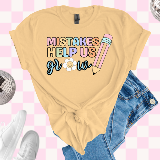 Mistakes help us grow tshirt