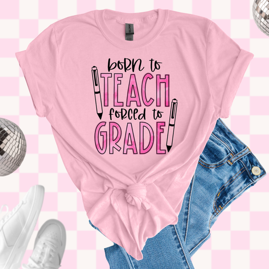 Forced to grade tshirt
