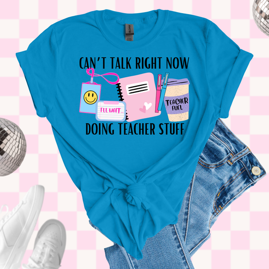 Doing teacher stuff tshirt