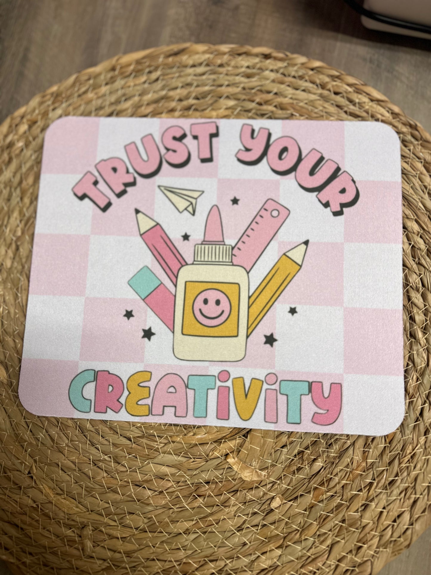 Trust your creativity mouse pad