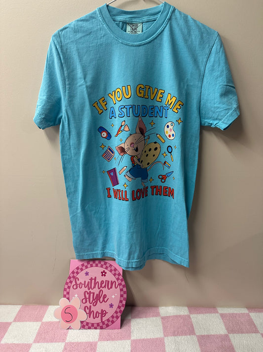 Adult small give me a student tshirt