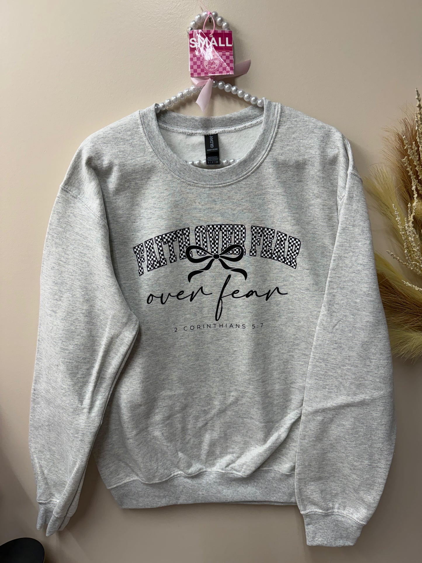Adult small Faith over fear sweatshirt