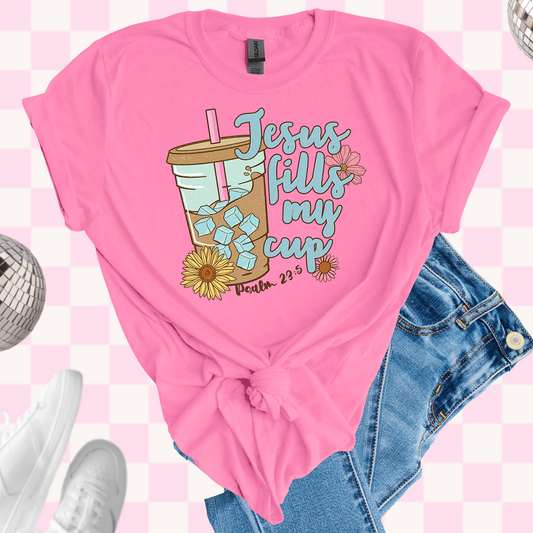 Jesus fills my cup tshirt