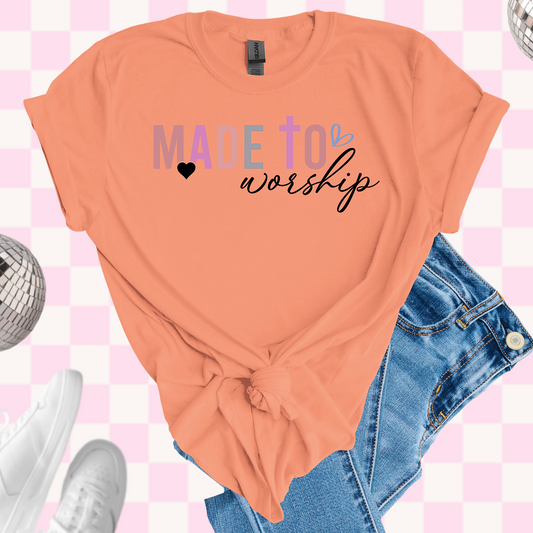 Made to worship tshirt
