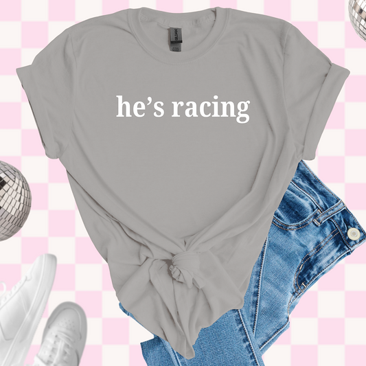 He's racing tshirt