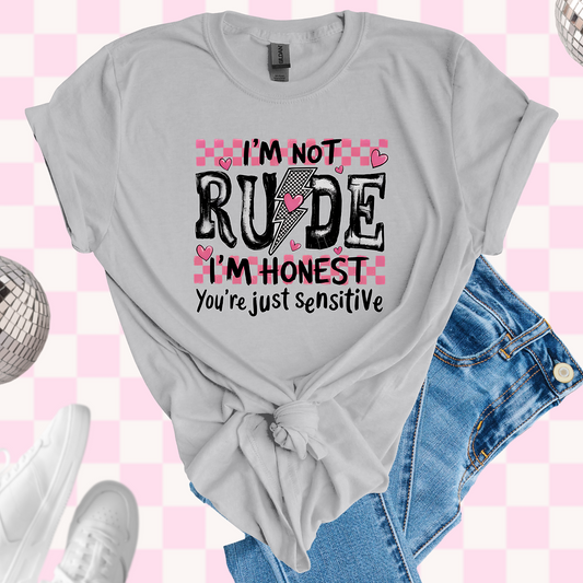 I'm not rude tshirt