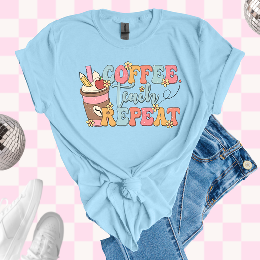 Coffee teach repeat tshirt