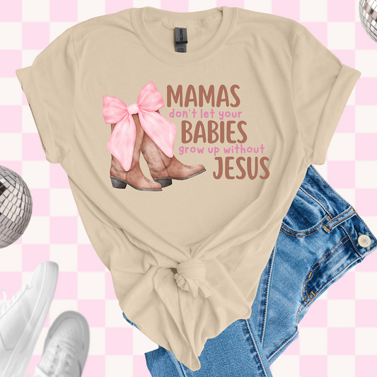 Mama's don't let your babies grow up tshirt
