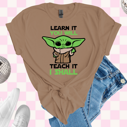 Teach it I shall tshirt