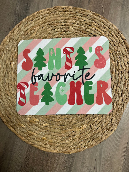 Santa's favorite teacher mouse pad